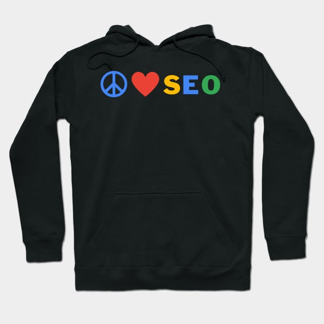 Peace Love SEO Hoodie by allisoninwonderland